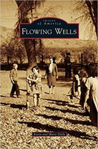 A history of Flowing Wells by local authors Kevin and Marie Daily. Check it out at the library or purchase at bookstores and online.